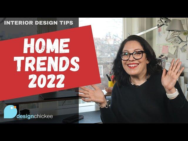 Home Design Trends for 2022 That I'm Loving! - Interior Design Tips