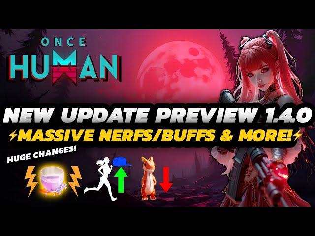 Once Human - NEW Patch GAMEPLAY/Preview | Movement & WEAPON's Changes | Update 1.4.0