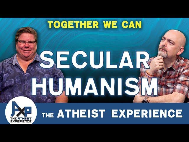 Secular Humanism, Just A Utopian Ideal? | Jason-TN | The Atheist Experience 24.46