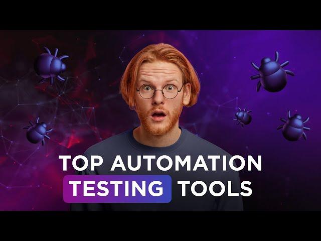 ULTIMATE list of top AUTOMATION TESTING tools