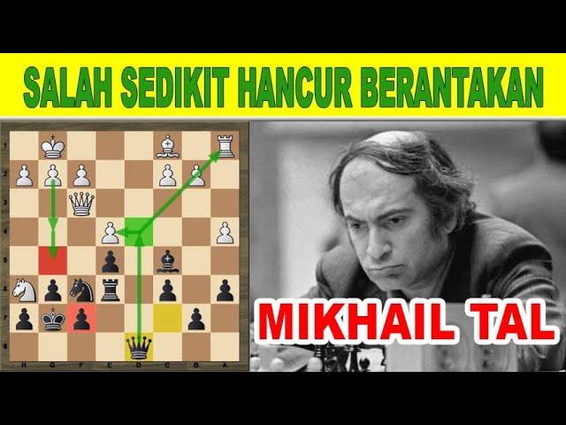 SULITNYA MEMAHAMI SERANGAN TINGKAT DEWA Mikhail Tal  Sang Legenda Catur Dunia