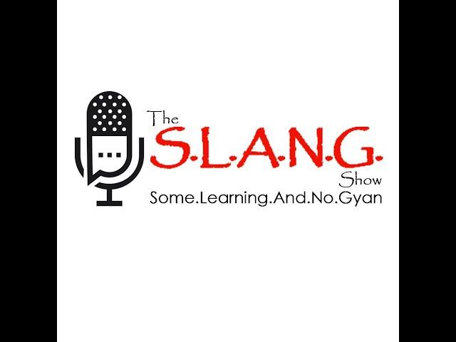 The SLANG show : Some Learning & No Gyan : Watch CEOs / CXOs talk unseen side of their journey