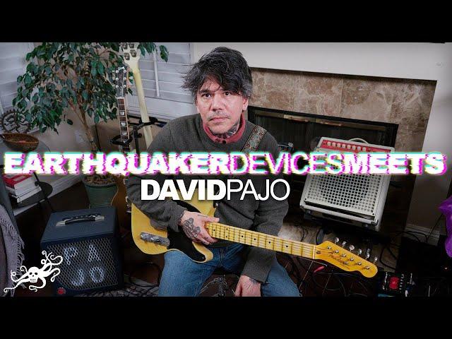 EarthQuaker Devices Meets- David Pajo