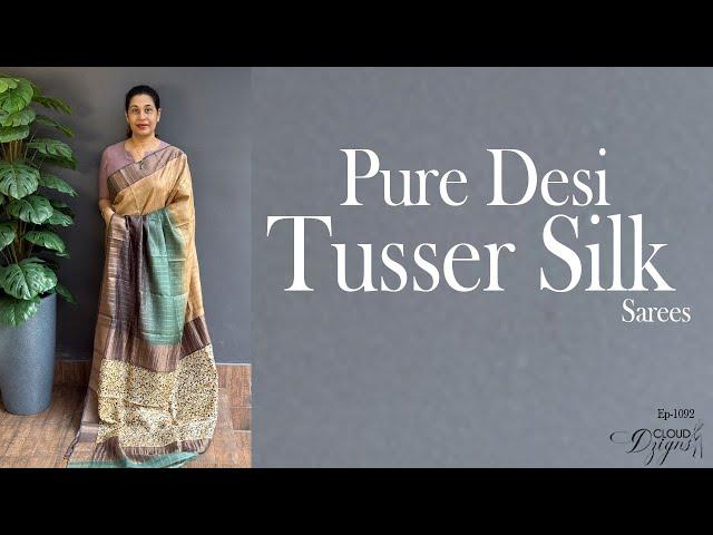 Ep-1092 | Pure Desi Tusser Silk Sarees Starts @3680/- | Cloud Dzigns #tussersaree #onlineshopping