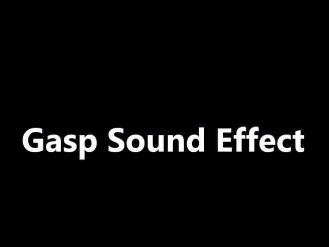 Gasp Sound Effect