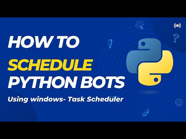 How to Schedule Python Bots using Windows Task Scheduler App #python #ai #rpa #automation