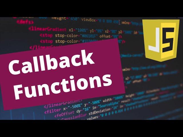 WHAT IS A CALLBACK FUNCTION IN JAVASCRIPT? - Explained with Callback Examples (2020)