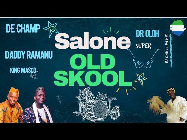 Old School Salone Ojeh Music Mix (Audio)