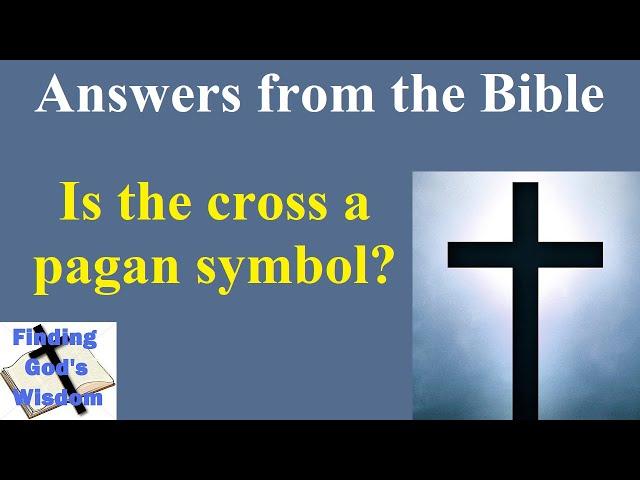 Is the cross a pagan symbol?