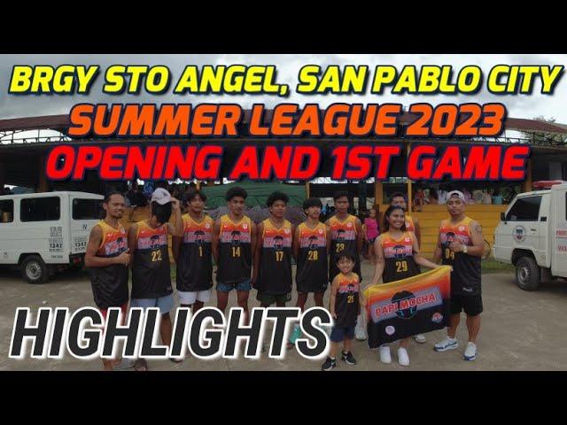 BRGY STO ANGEL SUMMER LEAGUE 2023 | OPENING AND TEAM PAPI MOCHA'S 1ST GAME | SAN PABLO CITY