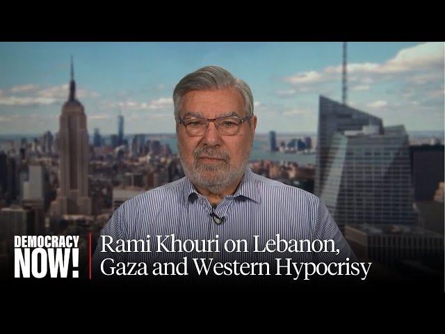 Rami Khouri on Israeli Attacks in Lebanon, Suffering in Gaza & "Amateurish" U.S. Foreign Policy