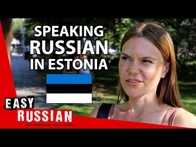 What Estonians Think about Russian | Easy Russian 58