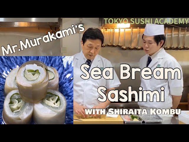How to Make Sea Bream Sashimi With Shiraita Kombu/Tokyo Sushi Academy.