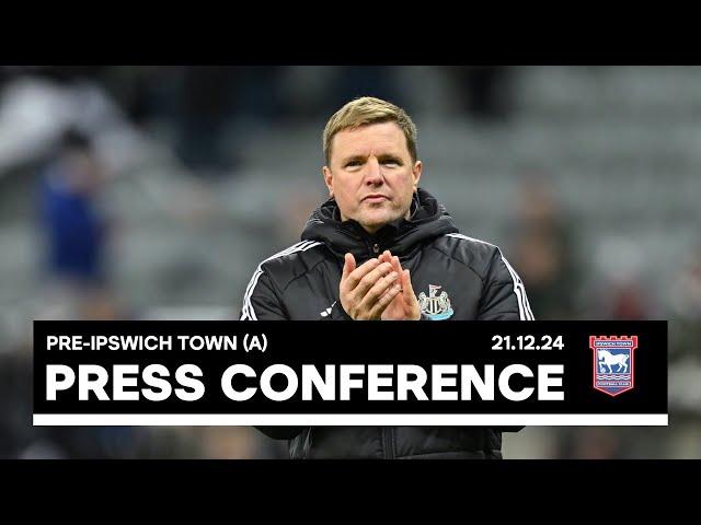 PRESS CONFERENCE | Eddie Howe pre-Ipswich Town