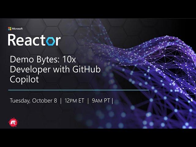 Demo Bytes: 10x Developer with GitHub Copilot