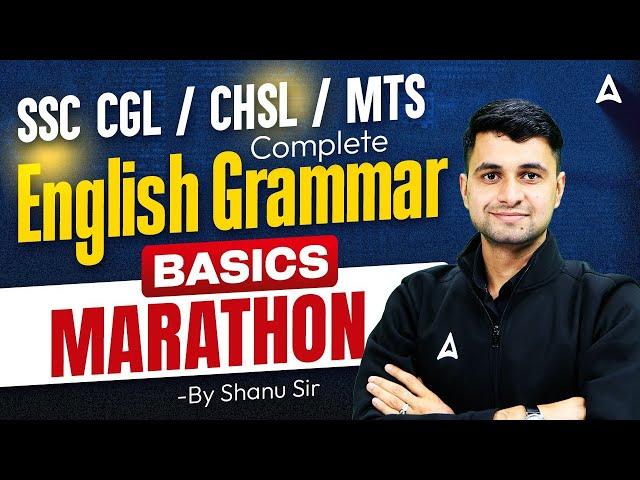 SSC CGL / CHSL / MTS English Marathon 2025 | English Basics Grammar For SSC CGL/CHSL/MTS | Shanu Sir