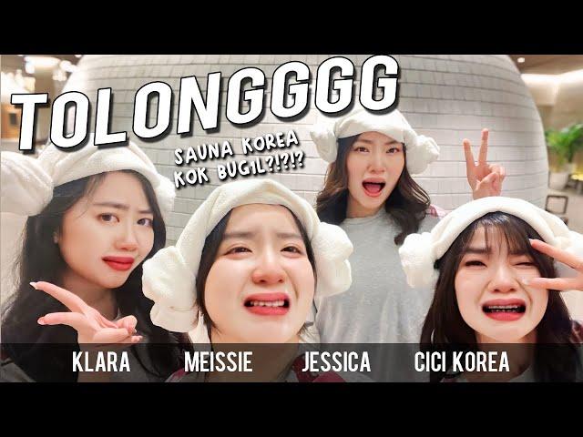 SHOCK!! SAUNA KOREA KOK GINI ?!?!  BUG1L WOYYYY ‍ | Vlog Klara Tania