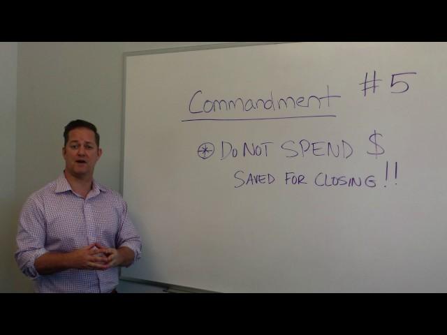 Commandment #5 When Obtaining A Home Loan