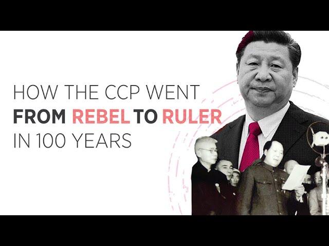 How the Chinese Communist Party went from rebel to ruler in 100 years