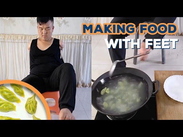 Man with no arms makes dumplings with feet  | LOVE THIS!