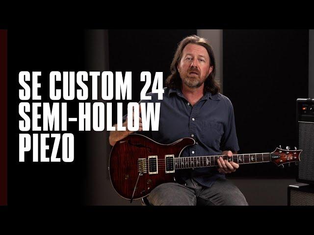 SE Custom 24 Semi-Hollow Piezo | Demo | PRS Guitars