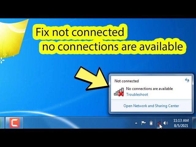 Not connected no connections are available windows 7 laptop