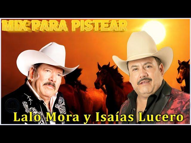 Lalo Mora y Isaias Lucero / Lo Mas Nuevo De 2024 / Puros Corridos Viejitos /Mix Para Pistear 1311