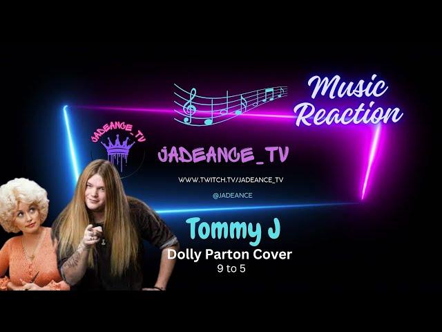 |MUSIC REACTION|  Aussie  reacts to @ReinXeed  Tommy J  ( Dolly Parton Cover "9 to 5")