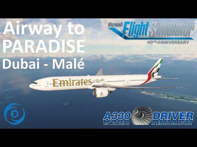 Airway to Paradise: Dubai - Malé | Emirates 777 | Real Airline Pilot