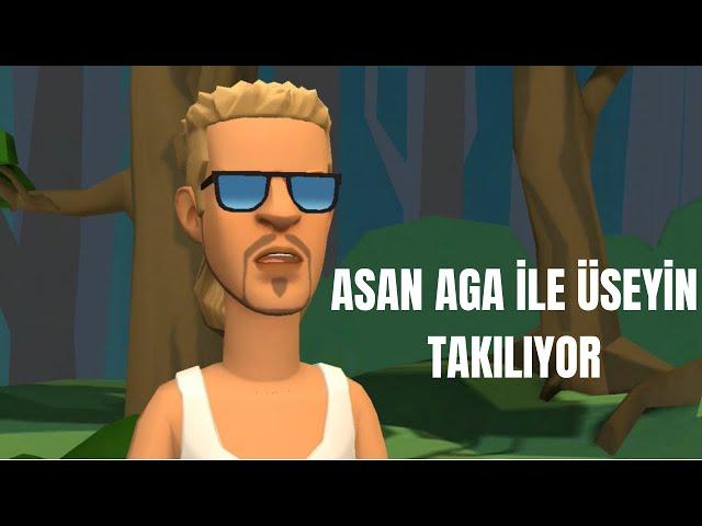 ASAN AGA İLE ÜSEYİN AGA TAKILIYOR 