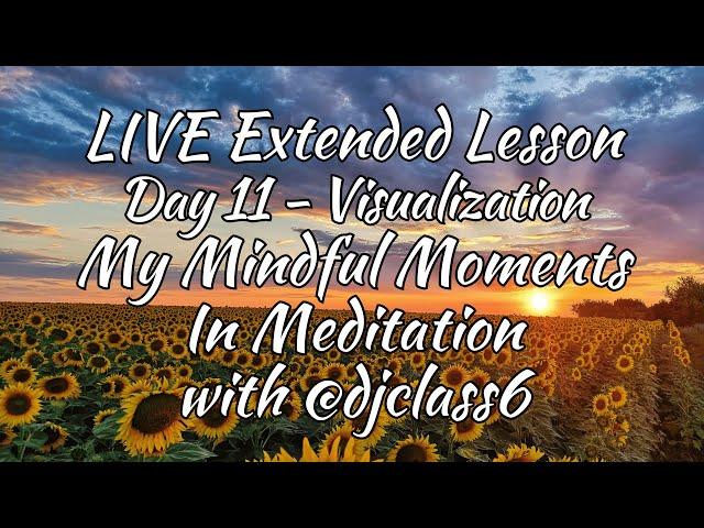 LIVE   Day 11   Visualization Meditation Video