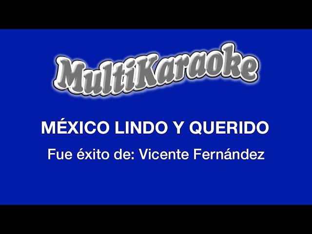 México Lindo Y Querido - Multikaraoke - Fue Éxito De Vicente Fernández