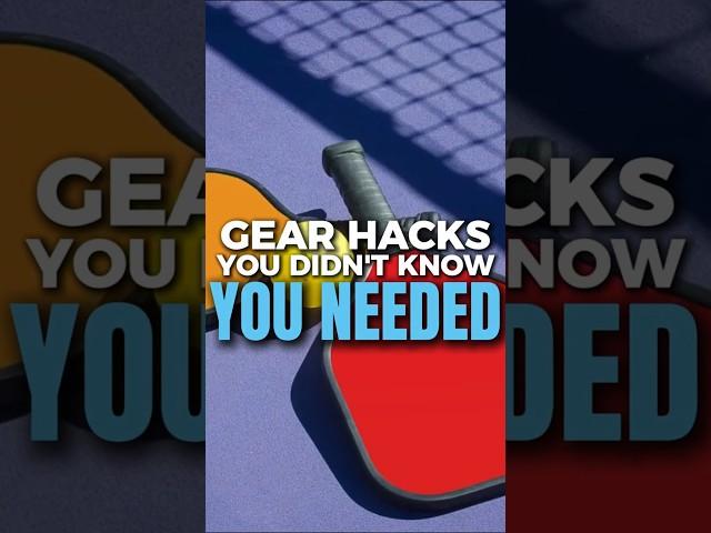 Pickleball Gear Hacks You Didn't Know About