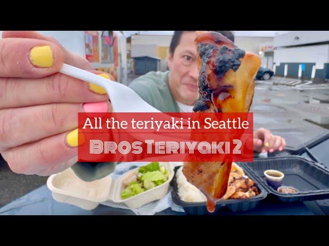 All the teriyaki in Seattle: Bros. 2