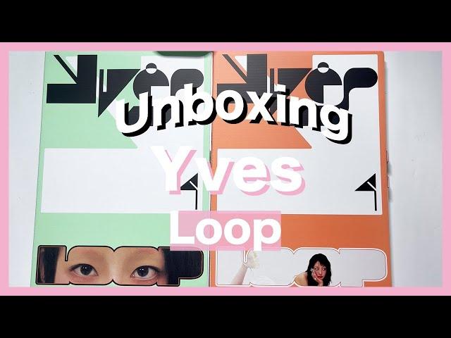 UNBOXING Yves (이브) - Loop