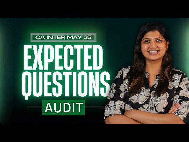 AUDIT EXPECTED QUESTIONS - CA INTER - MAY 25 EXAMS - CA CPA Nivedha Shankar
