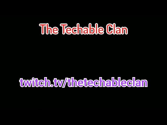 Welcome to The TECHABLE CLAN