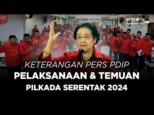 BREAKING NEWS - KETERANGAN PERS PDIP SOAL PELAKSANAAN & TEMUAN PILKADA 2024