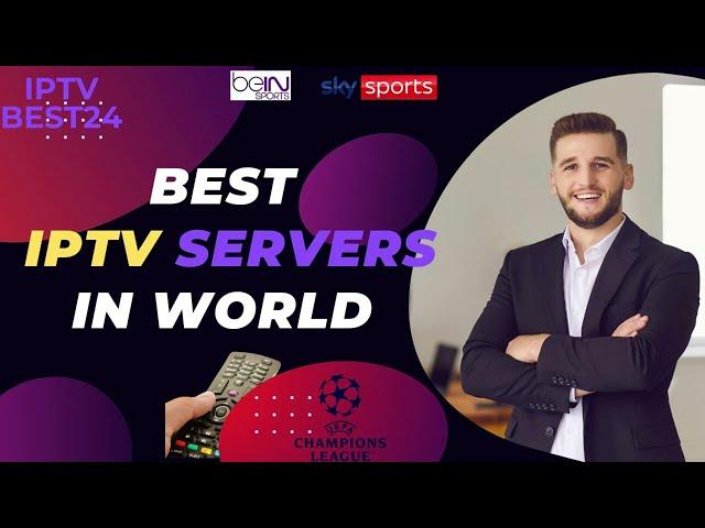 BEST IPTV SERVERS  IN 2024 || All Smart Devices | All Countries 