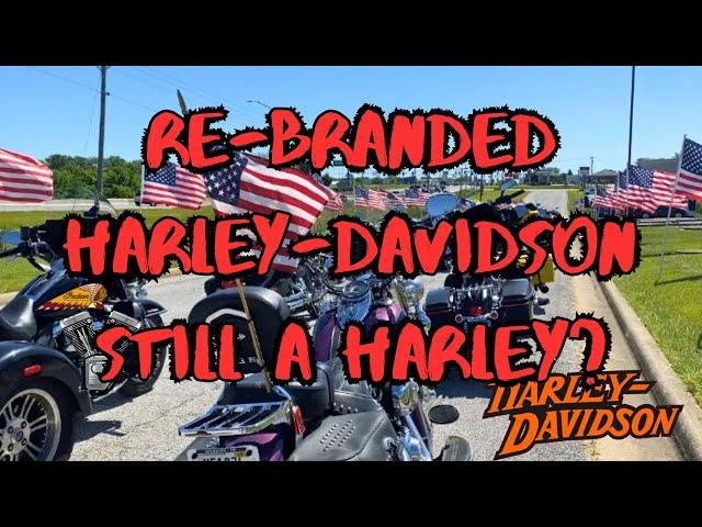 Harley-Davidson Re-Brand, Still Harley-Davidson or Something Else?