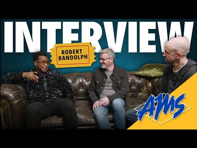 Robert Randolph: from the Allman Brothers to Beyonce & Everything In-Between | AMS Interview