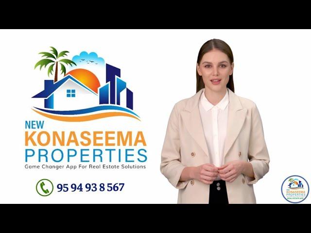 Konaseema Properties Real Estate App - A Solution To Buy Or Sell Properties In & Around Amalapuram.