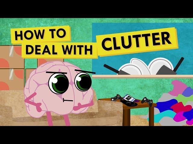 How to Deal with Clutter When You Have ADHD