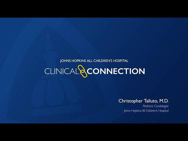 Christopher Talluto, M.D., On Transitioning Pediatric Cardiology Patients to Adult Care