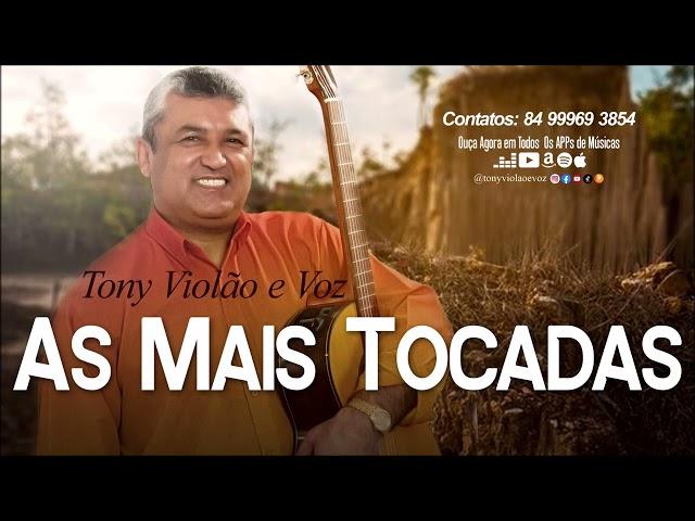 Tony Violão e Voz - As Mais Tocadas