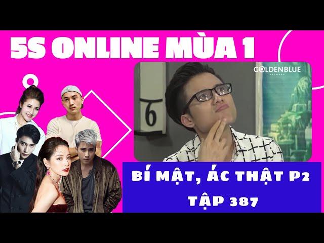 BÍ MẬT, ÁC THẬT P2 | TẬP 387 | SERIES PHIM HAY CHI PU, B TRẦN, MẠNH QUÂN