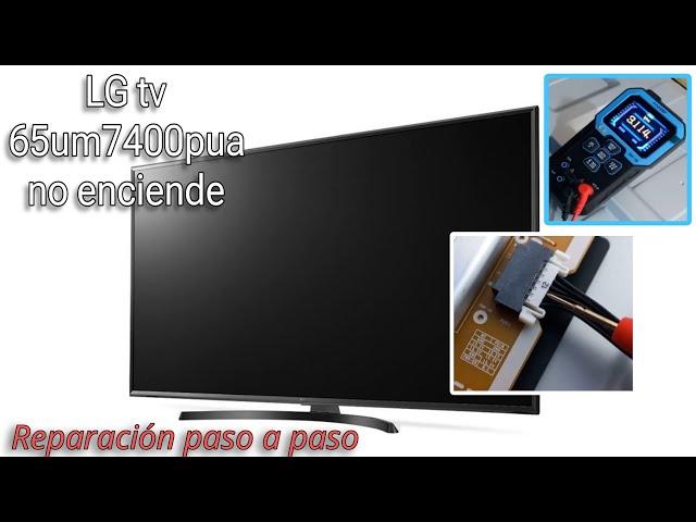 reparar pantalla tv led lg 65um no enciende