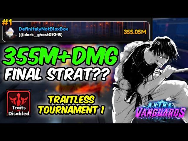 (PATCHED)[TRAITLESS] 355M+ TOURNAMENT  1 FINAL STRAT?? | Anime Vanguards