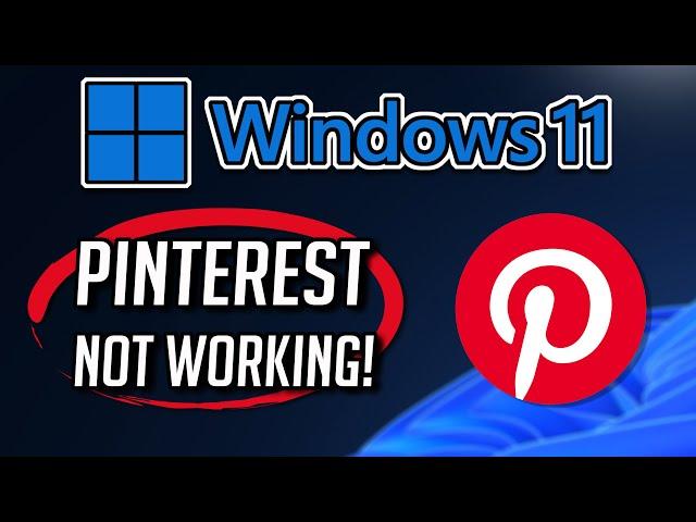 Pinterest app Not Working or Not Opening on Windows 11 / 10