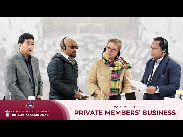 LIVE: BUDGET SESSION 2025 | DAY- 3 | PRIVATE MEMBERS ’ BUSINESS